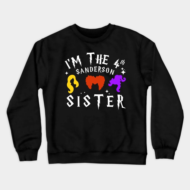 I'm The 4th Sanderson Sister Crewneck Sweatshirt by kikiao